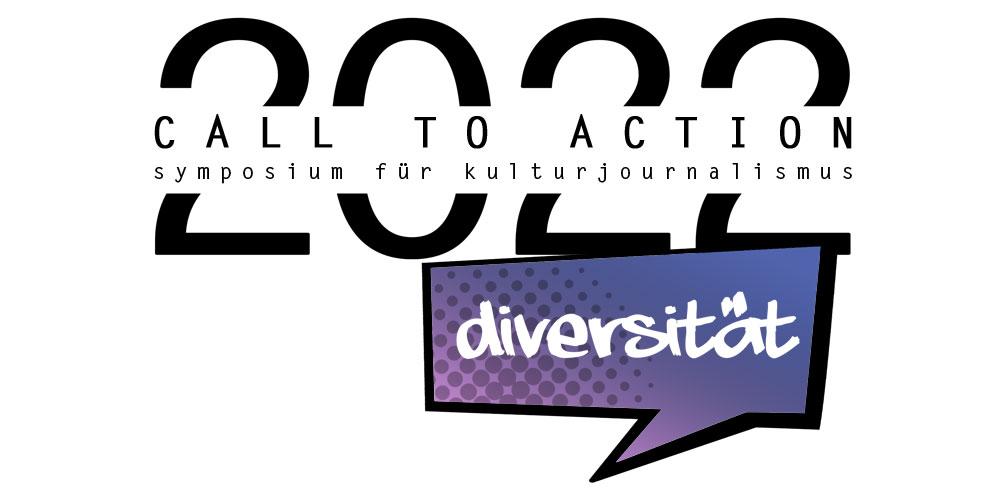 CALL TO ACTION Symposium für Kulturjournalismus